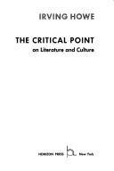 Cover of: The critical point, on literature and culture.