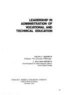 Cover of: Leadership in administration of vocational and technical education by Ralph C. Wenrich
