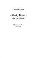 Cover of: Mark Twain & the South by Arthur G. Pettit