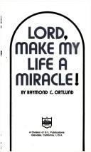 Cover of: Lord, make my life a miracle!