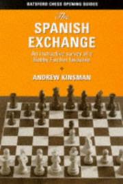 Cover of: The Spanish Exchange: An Instructive Survey of a Bobby Fischer Favorite