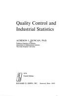 Quality control and industrial statistics by Acheson J. Duncan