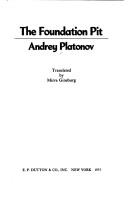 Cover of: The foundation pit by Andreĭ Platonovich Platonov