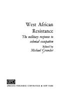 Cover of: West African resistance: the military response to colonial occupation.