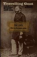 Travelling gent : the life of Alexander Kinglake (1809-1891)