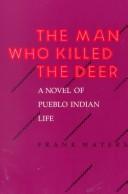 The man who killed the deer by Frank Waters