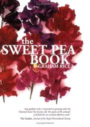 The Sweet Pea Book by Graham Rice