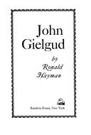 John Gielgud by Ronald Hayman