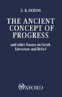 Cover of: The ancient concept of progress and other essays on Greek literature and belief