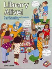 Library alive! : promoting reading and research in the school library