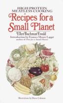 Recipes for a Small Planet by Ellen Buchman Ewald