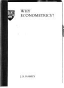 Why econometrics? : [an inaugural lecture delivered in the University of Birmingham on 20th February 1973]