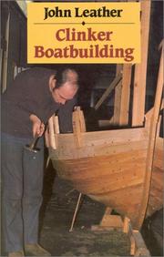 Clinker Boatbuilding by John Leather