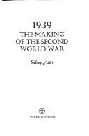 Cover of: 1939; the making of the Second World War.