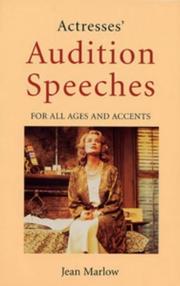 Cover of: Actresses' audition speeches for all ages and accents by [compiled by] Jean Marlow.