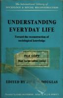 Understanding everyday life : toward the reconstruction of sociological knowledge