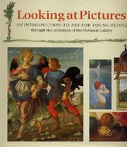 Looking at pictures : an introduction to art for young people through the collection of the National Gallery