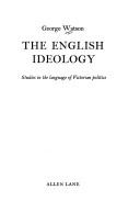 The English ideology : studies in the language of Victorian politics
