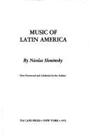 Cover of: Music of Latin America. by Nicolas Slonimsky
