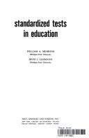 Standardized tests in education by William A. Mehrens