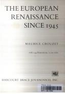 Cover of: The European renaissance since 1945.: [Translated from the French by Stanley Baron.