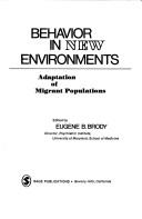 Cover of: Behavior in new environments by Edited by Eugene B. Brody.
