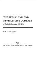 The Texas Land and Development Company by B. R. Brunson