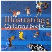 Illustrating children's books : creating pictures for publication