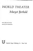 Weltgeschichte des Theaters by Margot Berthold, Margot Berthold