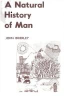 Cover of: A natural history of man by John Keith Brierley