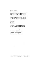 Scientific principles of coaching by John William Bunn