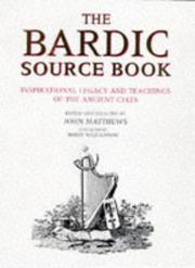 Cover of: The Bardic source book: inspirational legacy and teachings of the ancient Celts
