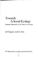 Cover of: Towards a social ecology: contextual appreciation of the future in the present