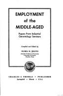 Cover of: Employment of the middle-aged by Gloria M. Shatto