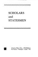 Cover of: Scholars and statesmen: [higher education and government policy