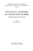 Political systems of highland Burma by Edmund Ronald Leach
