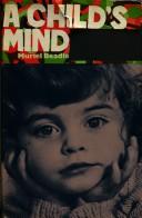 Cover of: A child's mind by Muriel Beadle