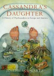 Cassandra's daughter : a history of psychoanalysis in Europe and America