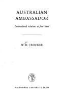 Australian ambassador by Walter R. Crocker