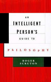 An intelligent person's guide to philosophy by Roger Scruton