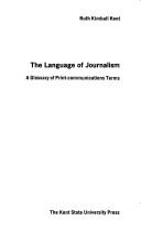 Cover of: The language of journalism by Ruth Kimball Kent