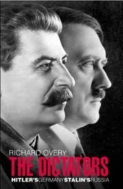The dictators : Hitler's Germany and Stalin's Russia