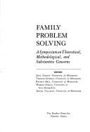 Cover of: Family problem solving: a symposium on theoretical, methodological, and substantive concerns.