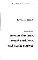 Human deviance, social problems, and social control by Edwin McCarthy Lemert, Edwin M. Lemert