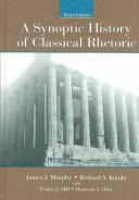 Cover of: A synoptic history of classical rhetoric.
