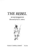 Cover of: The rebel. by Hester Burton