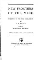 Cover of: New frontiers of the mind: the story of the Duke experiments