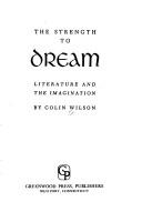 Cover of: The strength to dream: literature and the imagination.