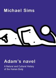 Adam's navel : a natural and cultural history of the human body