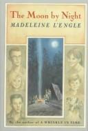 Cover of: The moon by night. by Madeleine L'Engle